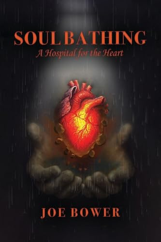 Soul Bathing: A Hospital for the Heart