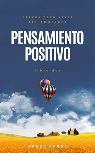 Pensamiento Positivo: Claves para vivir sin amargura N°2