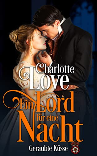 Ein Lord für eine Nacht: Geraubte Küsse