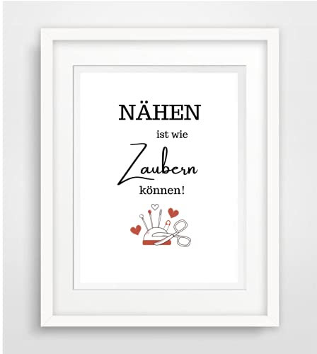 Nähen ist wie zaubern können- Motto Spruch- Leben Liebe Sprüche Fine Art Print Poster Kunstdruck Plakat modern ungerahmt DIN A 4 Deko Wand Bild Spruch