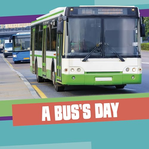 A Bus's Day (A Day on the Road)