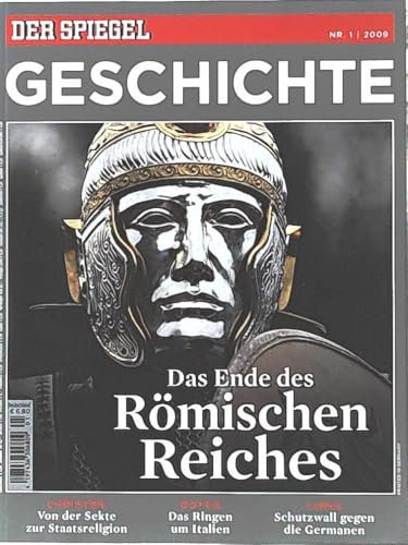 DER SPIEGEL. Geschichte Nr. 1/2009: Das Ende des Römischen Reiches