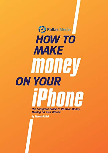 How to Make Money on Your iPhone (English Edition)