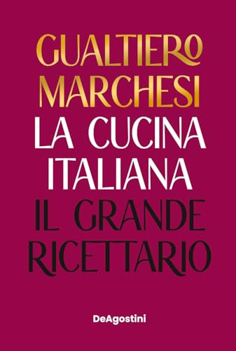 La cucina italiana. Il grande ricettario. Nuova ediz.