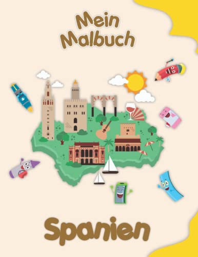 Mein Malbuch über Spanien: Malvorlagen von Tieren, Landschaften und Charakteren. Kinder 2-6 Jahre alt