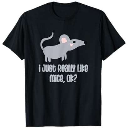 I Just Really Like Mice OK with Cartoon Kawaii Mice T-Shirt