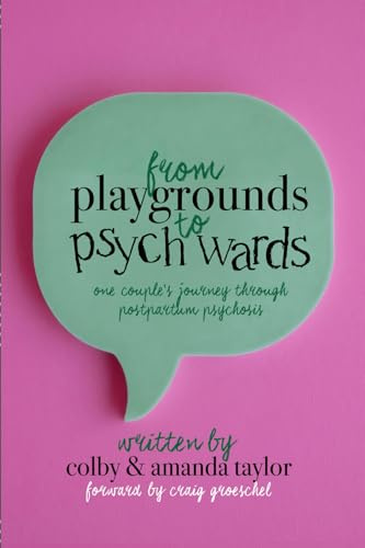 From Playgrounds to Psych Wards: One Couple's Journey Through Postpartum Psychosis