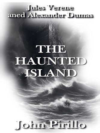 Jules Verne and Alexander Dumas, The Haunted island (Secret Adventures of Jules Verne and Alexander Dumas, Band 3)