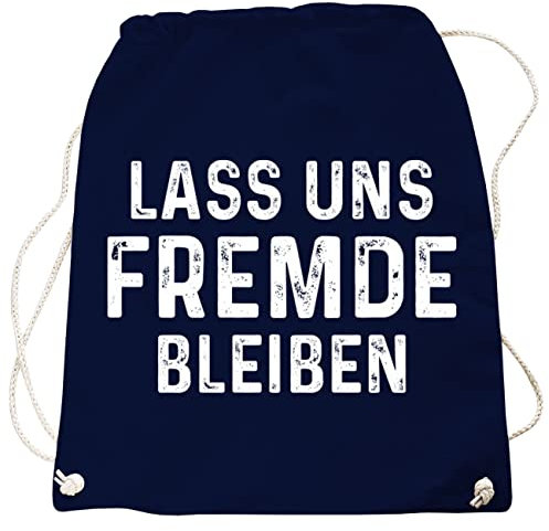 Rucksack Turnbeutel Sprüche Bag Lass Uns FREMDE BLEIBEN Fun Spruch in vielen Farben