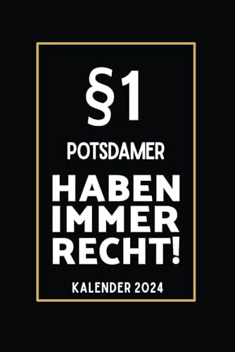§1 Potsdamer Haben Immer Recht!: Taschenkalender für Potsdamer I A5 I 160 Seiten I Kalender I Wochenplaner I Jahresplaner I Tolles Geschenk für Kollegen & Familie