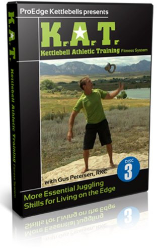 K.A.T. (Kettlebell Athletic Training) Fitness System More Essential Juggling Skills for Living on the Edge Disc 3