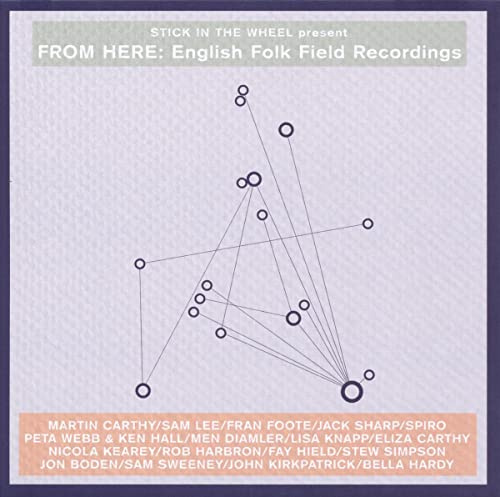 Present From Here: English Folk Field Recordings