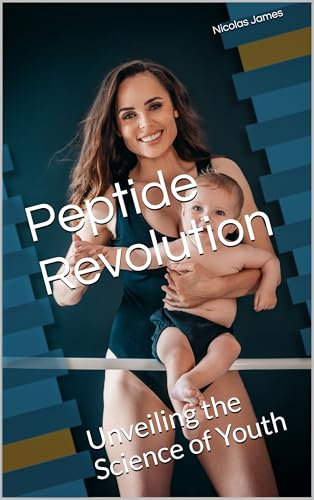 Peptide Revolution : Unveiling the Science of Youth (English Edition)