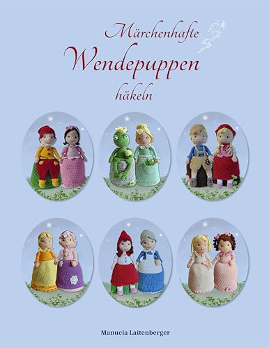 Märchenhafte Wendepuppen häkeln