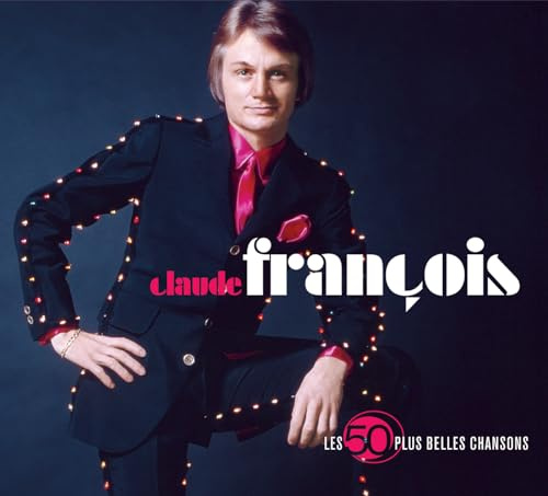 Claude Francois - Les 50 Plus Belles Chansons