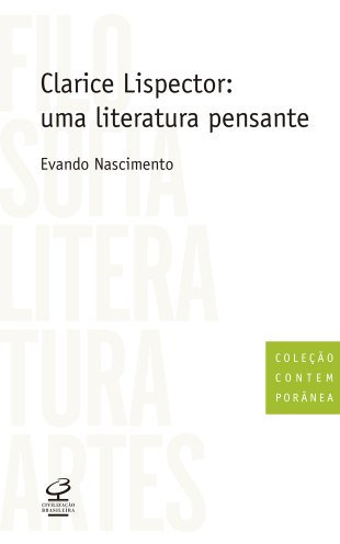 Clarice Lispector: uma literatura pensante (Portuguese Edition)