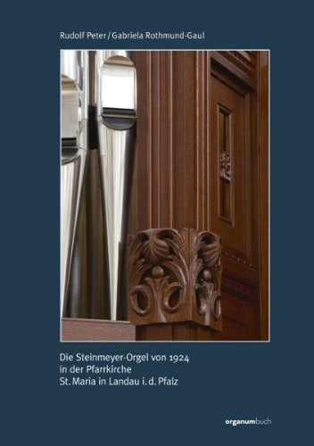 Die Steinmeyer-Orgel Von 1924;Pfarrkir