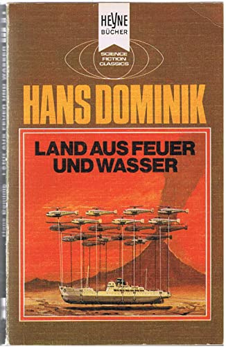 Hans Dominik: Land aus Feuer und Wasser