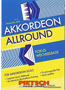 Verlag Purzelbaum, AKKORDEON ALLROUND Fokus: Wechselbass, f�r Akkordeon Solo