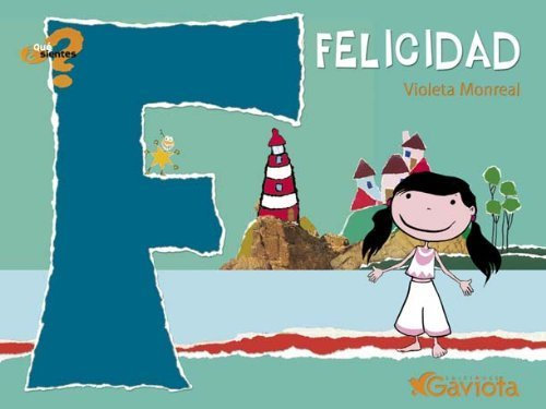 Felicidad/happiness (Que Sientes) (Spanish Edition) by Monreal, Violeta (2005) Paperback