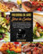 FREIDORA DE AIRE Libro de cocina: Recetas Saludables Sencillas y Sabrosas para Freír y Asar Rápidamente tus Platos, También Vegetarianos. Incluye Consejos para un Uso Perfecto de la Freidora