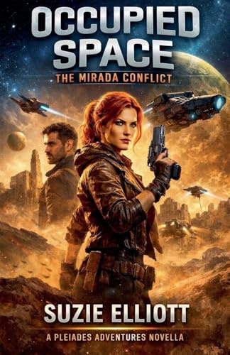 Occupied Space: The Mirada Conflict (Pleiades Adventures, Band 2)
