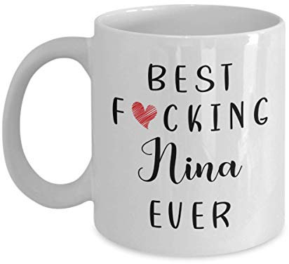 Lustige Nina Kaffeetasse – Best Nina Ever-Tasse – Nina Kaffeetasse – Best Fucking Nina Ever 325 ml