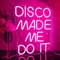 Looklight DISCO MADE ME DO IT Neonschild, rosa LED-Neonschilder, Buchstaben-Disco-Schild Neonlicht Disco-Neonlichtschild für Hochzeit, Geburtstag, Party, Schlafzimmer, Bar, Club, Bar-Neonschilder