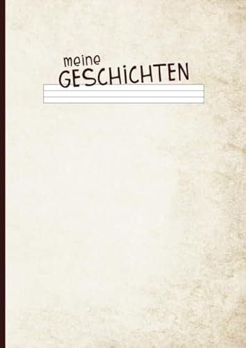 meine Geschichten: Schreib-Lern-Heft zum Malen und Schreiben von Kindergeschichten mit Kontrast-Lineatur