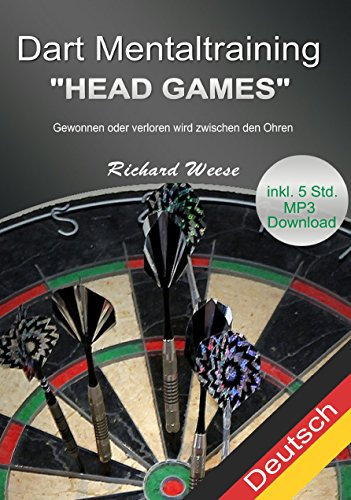 Dart Mentaltraining Head Games + 5 Std. MP3 Download: Gewonnen oder verloren wird zwischen den Ohren