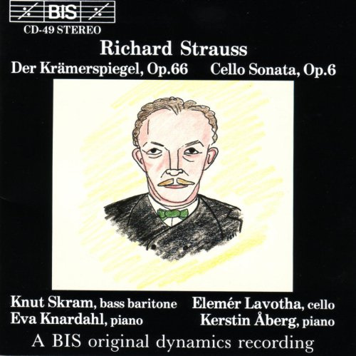Strauss: Der Krämerspiegel, Op.66, Cello Sonata, Op.6