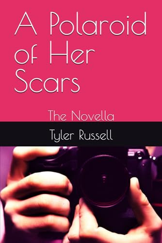 A Polaroid of Her Scars: The Novella