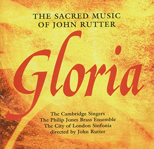 Gloria: Sacred Music Of John R