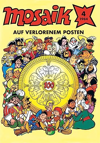 MOSAIK 100 Classic (04/1984): Auf verlorenem Posten (In-Indien-Serie Heft 04) (MOSAIK - Die Abrafaxe)