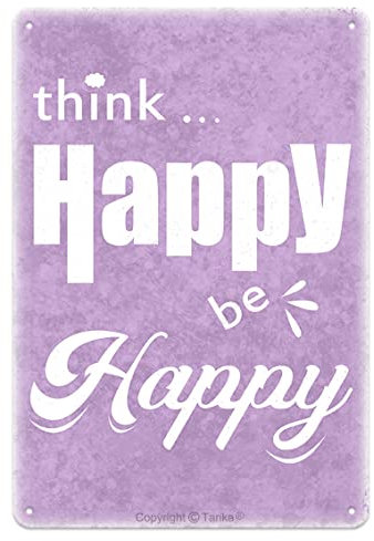 Haze Purple Think Happy Be Happy Inspirierendes Zitat Blechschild Wanddekoration Lustige Sprüche Kunst Poster Hängeschild Home Office Cafe Bar Dekoration 20,3 x 30,5 cm