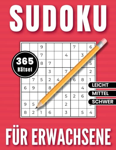 Sudoku für Erwachsene: 365 Rätsel - Leicht, Mittel, Schwer