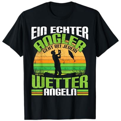 Angeln Angelrute Ein Echter Angler geht bei jedem Wetter T-Shirt