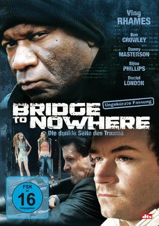 Bridge to Nowhere- Die dunkle Seite des Traums
