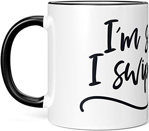 JUNIWORDS Tasse, I'm so Glad I Swiped Right, Wähle Farbe, Schwarz