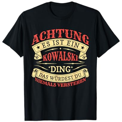 Achtung Es Ist Ein Kowalski Ding Nachname Namensschild T-Shirt
