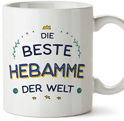 Mugffins Tassen/Becher mit Spruch für HEBAMME - Auf Deutsch - Beste der Welt - 11 oz / 330 ml - originelles und lustiges Geschenk Mitarbeiter