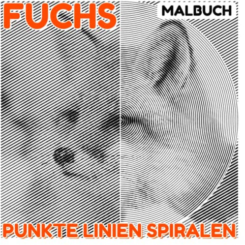 Fuchs Punkte Linien Spiralen Malbuch: 30 Malvorlagen über ein wildes Säugetier zum Ausmalen und Spaß haben | Gag Geschenke | Weihnachtsgeschenke | Stressabbau-Geschenke | White Elephant Geschenke