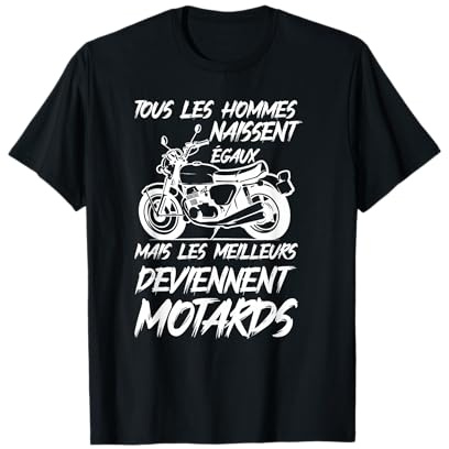Les Hommes Naissent Egaux Motard Humour Moto Garage Cadeau T-Shirt