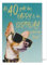 40 Geburtstag Karte Grußkarte Hund mit Brille Happy Birthday 16x11cm