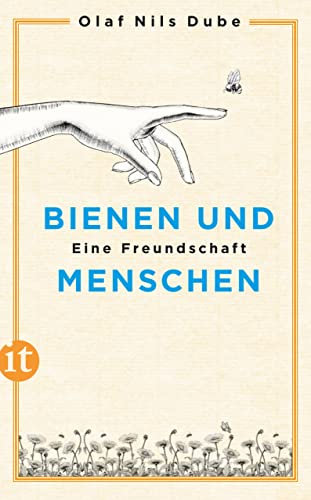 Bienen und Menschen: Eine Freundschaft (insel taschenbuch)