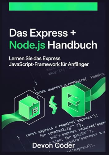 Das Express + Node.js Handbuch – Lernen Sie das Express JavaScript-Framework für Anfänger