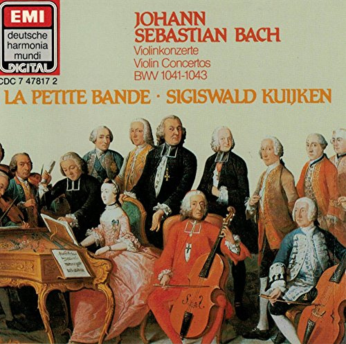 Bach - Violinkonzerte/Violin concertos BWV 1041-1043 - La Petite Bande/Sigiswald Kuijken - EMI CDC 7 47817 2
