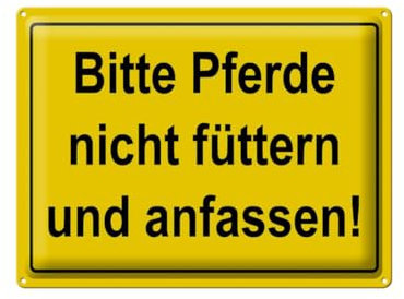 Blechschild 40 x 30 cm Hinweis Schild: Bitte Pferde nicht füttern und anfassen ! - DekoNo7