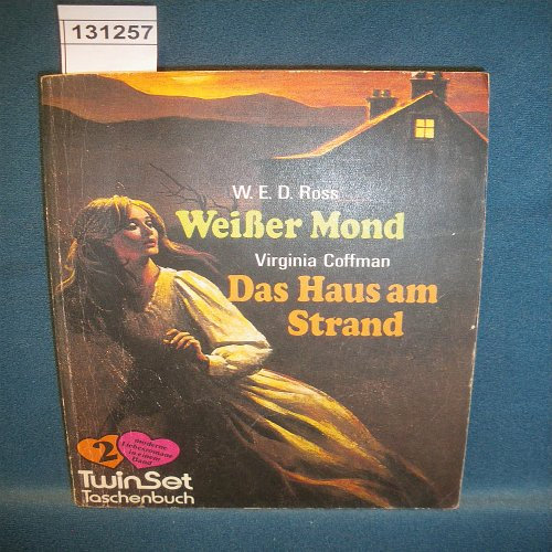 Weißer Mond / Das Haus am Strand Reihe: Sandra - Romane der schwarzen Rose