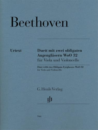 Duett mit zwei obligaten Augengläsern WoO 32 für Viola und Violoncello: Besetzung: Streichduos und -trios (G. Henle Urtext-Ausgabe)